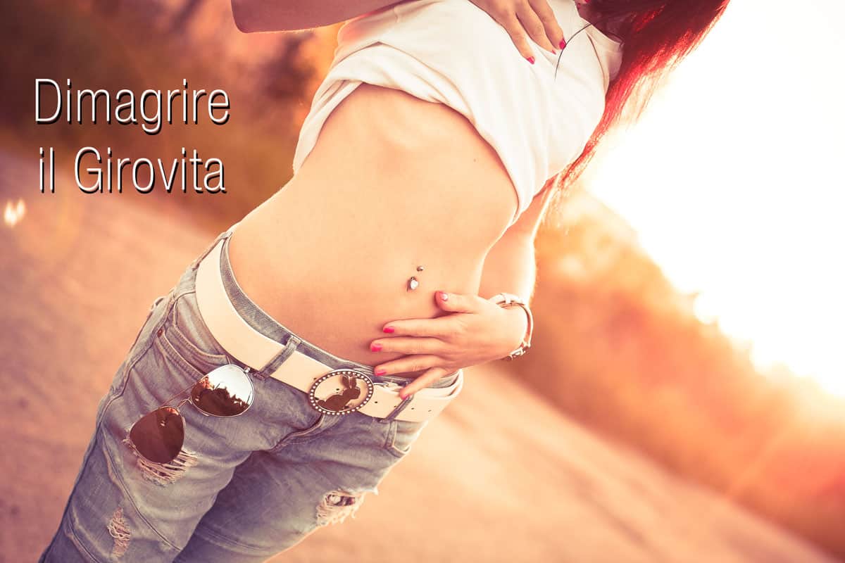 Dieta per Dimagrire girovita e pancia