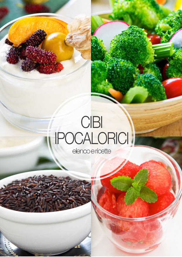 Cibi ipocalorici: elenco e ricette per una dieta sana ed equilibrata